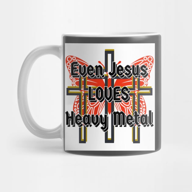 Even Jesus Loves Heavy Metal by A TrustyWorthy Syndicate 